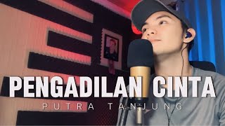 Download lagu PUTRA TANJUNG - PENGADILAN CINTA (Imam S. Arifin) mp3