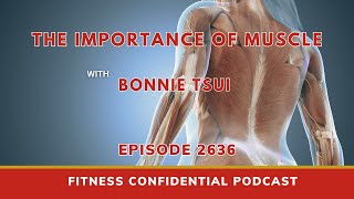 The Importance of Muscle with Bonnie Tsui - Episode 2636