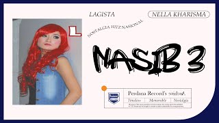Download lagu Nella Kharisma - Nasib 3 - Lagista vol.1 mp3