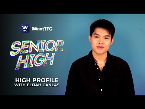 Senior High: High Profile with Elijah Canlas