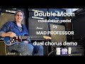 Mad Professor Double Moon demo by Ben Granfelt