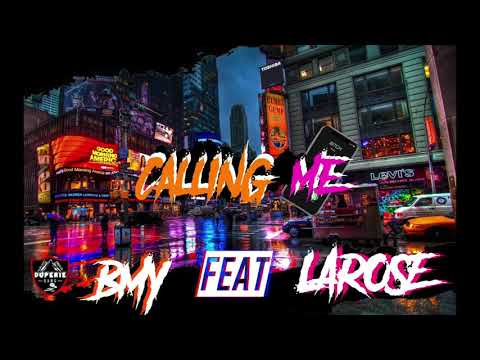 BMY x LAROSE (calling me) prod by ray da prince (officiel audio)