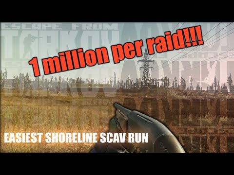 How to make 1 million roubles every raid- Shoreline Scav Guide - Escape from Tarkov