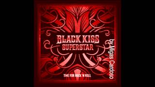 BLACK KISS SUPERSTAR -  Roching Town