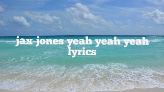 jax jones yeah yeah yeah lyrics