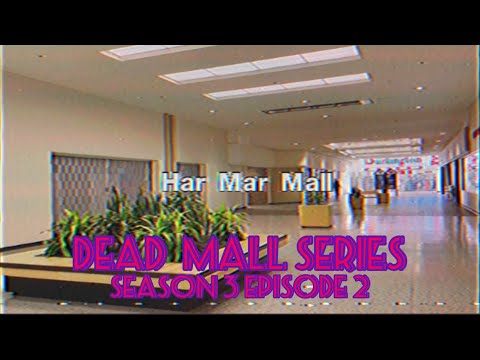 Dead Malls Season 3 Episode 2 - Har Mar Mall