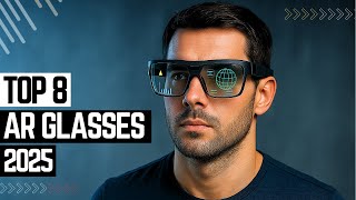 Top 8 Best AR Glasses 2025 😎 The Ultimate AR Glasses Showdown 😎