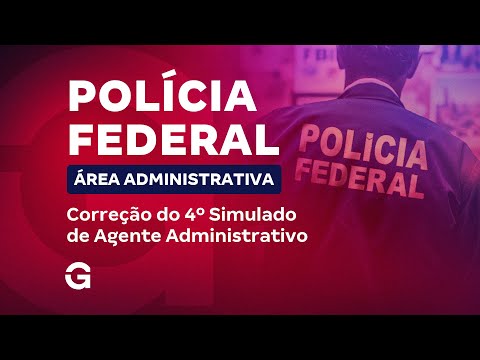 Concurso PF Administrativo: Correção do 4º Simulado de Agente Administrativo