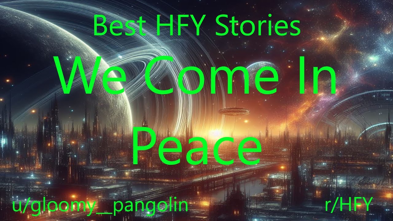 Best HFY Stories: We Come In Peace