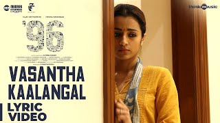 96 Songs  Vasantha Kaalangal Song  Vijay Sethupath