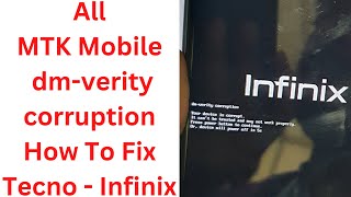 All MTK Mobile dm-verity corruption How To Fix | infinix dm-verity corruption | dm-verity corruption