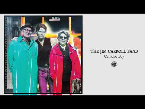 The Jim Carroll Band - Catholic Boy (Full Album Stream)