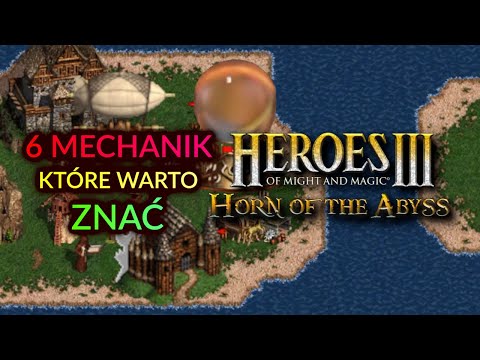 HEROES 3: HOTA - 6 MECHANIK, KTÓRE POWINIENEŚ ZNAĆ