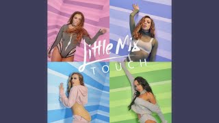 Little Mix - Touch - (remix version)