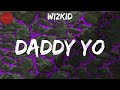 Wizkid Daddy Yo Lyrics