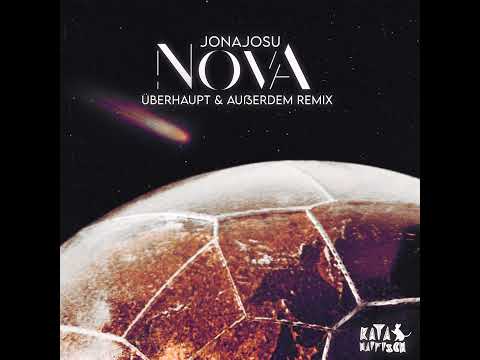 Jonajosu - Supernova (Überhaupt & Außerdem Remix)[KataHaifisch]