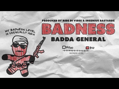 Badda General x Ride Di Vibes ft. Ingenius Bastardz - Badness (Official Lyrics Video)