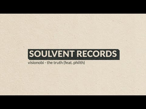 Visionobi - The Truth (feat. Philth) (Official Audio)