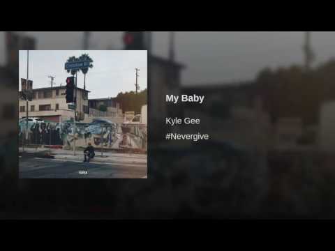 Kyle Gee- My Baby