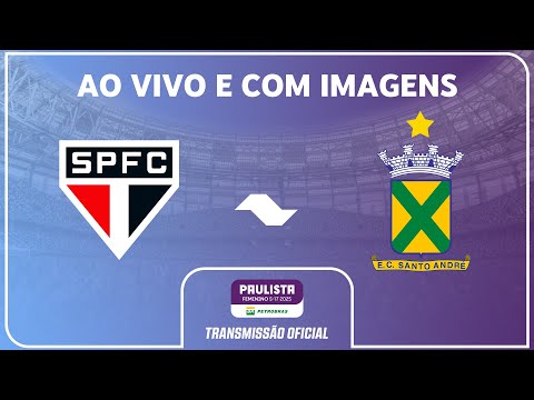JOGO COMPLETO: SÃO PAULO X SANTO ANDRÉ | PAULISTA FEMININO SUB-17 PETROBRAS 2025