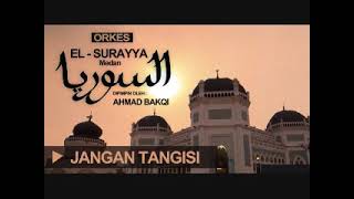 Download lagu El Surayya Medan - Jangan Tangisi & Madah Terakhir mp3