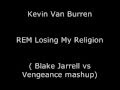REM Losing my religion KevinVanBurren 2011 ...