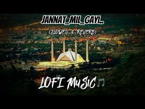Jannat Mil Gayi (Full Song) Aatish New Punjabi song (Slowed + Reverb) 2017-18