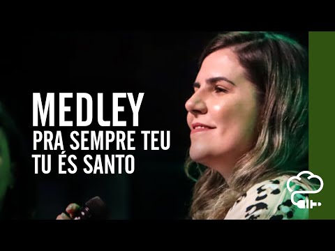 Medley Pra Sempre Teu + Tu És Santo | Música Verbo Sede