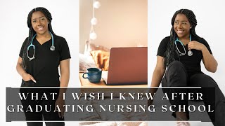 What I Wish I Knew After Graduating Nursing School