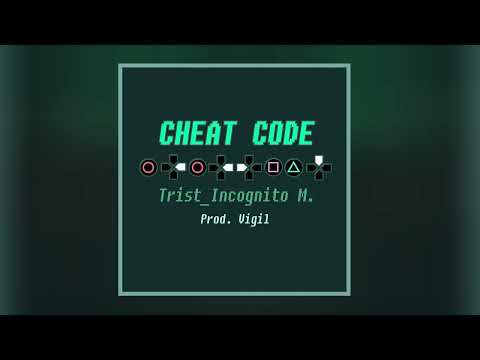 Trist, Incognito M. - Cheat Code (Prod. Vigil)