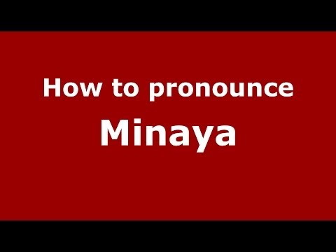 How to pronounce Minaya (Dominican Republic) - PronounceNames.com