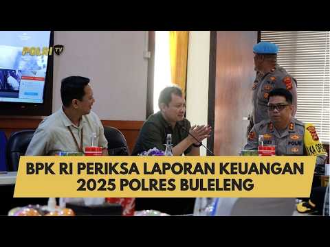 BPK RI PERIKSA LAPORAN KEUANGAN 2025 POLRES BULELENG