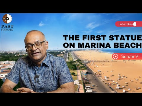 The First Statue on Marina Beach | History Times with Historian V Sriram