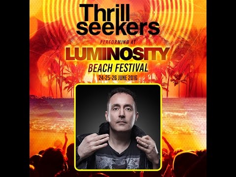 The Thrillseekers 3 Hours '15 Years Of Trance' [FULL SET] @ Luminosity Beach Festival 24-06-2016
