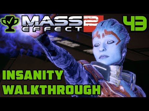 Samara: The Ardat-Yakshi - Mass Effect 2 Walkthrough Ep. 43 [Mass Effect 2 Insanity Walkthrough]