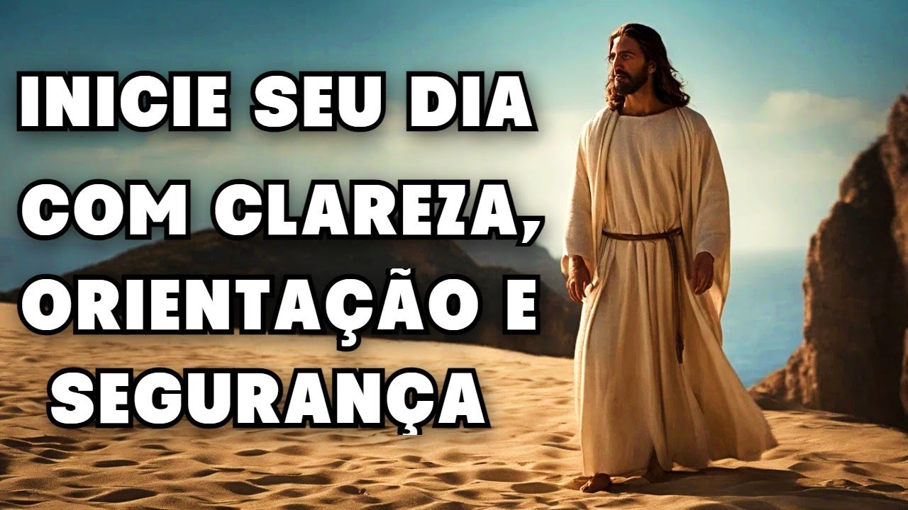 Comece Seu Dia com Luz, Direção e Proteção