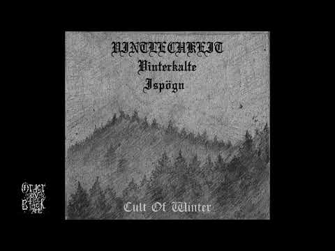 Vintlechkeit & Ísþögn & Vinterkälte - Cult of Winter (full split, 2019)