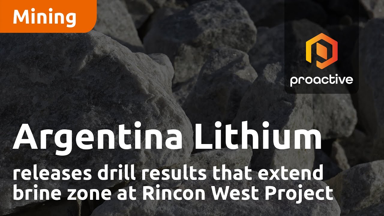 Argentina Lithium releases drill results that extend brine zone at Rincon West Project