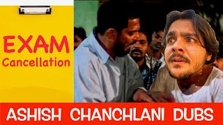 Exam Cancellation | Ashish Chanchlani Dubs