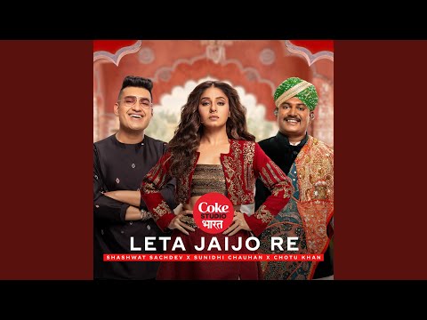 Leta Jaijo Re | Coke Studio Bharat