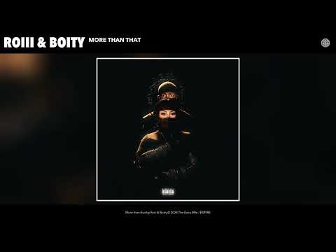 Roiii & Boity - More than that (Official Audio)
