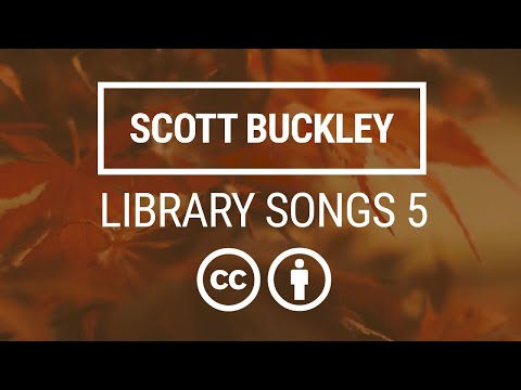 'Library Songs 5' [Full Album - Royalty-Free Music CC-BY] - Scott Buckley