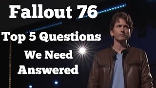 Fallout 76. .. Top 5 Questions We Need Answered at Quakecon