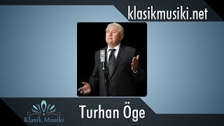 Turhan Öge Gülüşün de güzel ağlayışın da