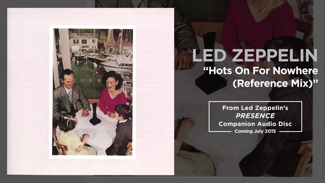Led Zeppelin - Hots on for Nowhere