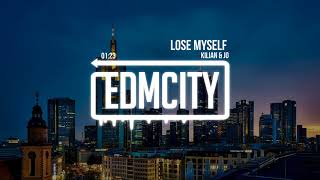 Kilian &amp; Jo - Lose Myself