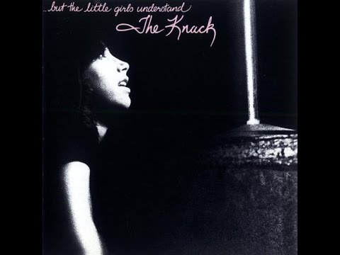 The Knack - ...But The Little Girls Understand (Full Album) 1980