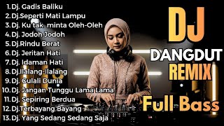 Download lagu Dj Dangdut Remix Full Bass Terbaru 2026 || Dj Gadis Baliku - Dj Seperti Mati Lampu mp3