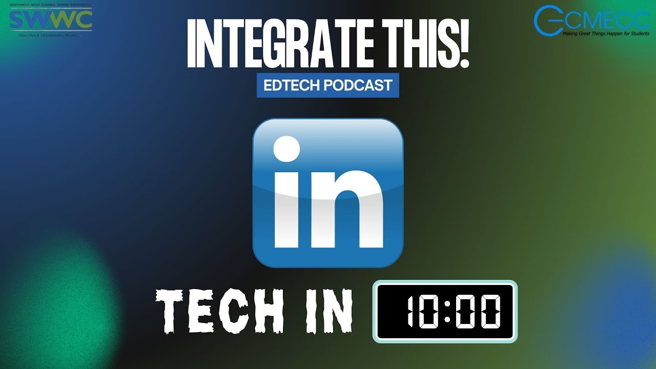 Why Educators Should Be on LinkedIn | Tech in 10 Series