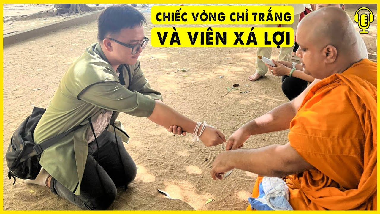Chiếc Vòng Chỉ Trắng và Viên Xá Lợi!!! | Podcast Phía Trong Một Người